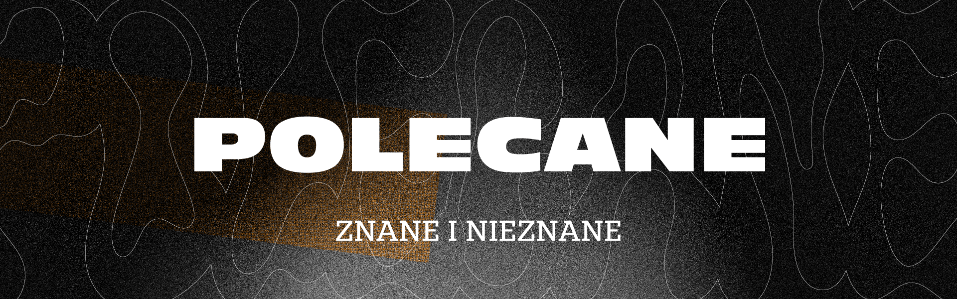 Polecane Znane i nieznana